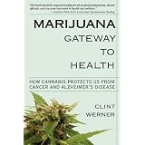 MarijuanaGatewaytoHealth:HowCannabisProtectsUsfromCancerandAlzheimer'sDisease