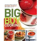 Big Buy Cooking: The Food Lover's Guide to Buying in Bulk and Using it All Up