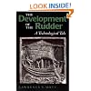 The Development of the Rudder: A Technological Tale (Studies in Nautical Archaeology)