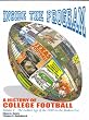 Inside the Program: A History of College Football Vol. 2 The Golden Age of the 1950s to the Modern Era