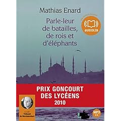 Parle-leur de batailles de rois et d'�l�phants: Livre audio 1 CD MP3 - 370 Mo - Suivi d'un entretien avec l'auteur
