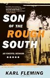 Son Of The Rough South: An Uncivil Memoir