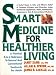 Smart Medicine for Healthier Living