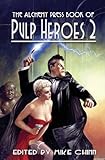 The Alchemy Press book of pulp heroes 2
