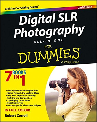 Digital SLR Photography All-in-One For Dummies Digital SLR Photography All-in-One For Dummies