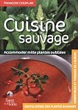 Cuisine sauvage : Accommoder mille plantes oubli�es