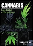 Cannabis: From Pariah to Prescription