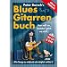 Peter Bursch's Blues-Gitarrenbuch. Von null an, leichter geht es nicht! (mit CD+DVD)