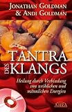 Produkt-Bild: Tantra des Klangs. Heilung durch Verbindung von weiblichen und m&auml;nnlichen Energien. Mit &Uuml;bungs-CD!