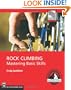 Rock Climbing: Mastering Basic Skills (Mountaineers Outdoor Expert)
