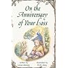 On the Anniversary of Your Loss (Elf Self Help)