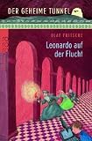 Der geheime Tunnel - Leonardo auf der Flucht - Olaf Fritsche