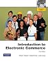 Introduction to Electronic Commerce: International Version
