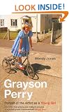 Grayson Perry: Portrait Of The Artist As A Young Girl