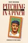 Pitching in a Pinch: or Baseball from the Inside (Bison Book)