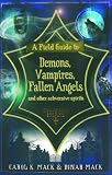 A Field Guide to Demons, Vampires, Fallen Angels and Other Subversive Spirits