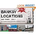 Banksy Locations (& Tours) Vol 1: An Unofficial History of Graffiti Locations in London
