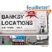 Banksy Locations (& Tours): V. 1: An Unofficial History of Graffiti Locations in London