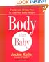 Body After Baby: A Simple, Healthy Plan to Lose Your Baby Weight Fast