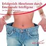 H&ouml;rbuch Erfolgreich Abnehmen durch emotionale Intelligenz