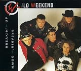 Review Wild Weekend  / Breakin' Up Breakin' Down