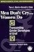 Men Don't Cry, Women Do: Transcending Gender Stereotypes of Grief (Series in Death, Dying, and Bereavement)