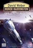 Honor Harrington 26: Der letzte Befehl - David Weber