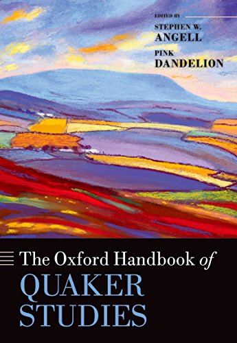 The Oxford Handbook of Quaker Studies (Oxford Handbooks)