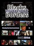 Blacks Without Borders: Chasing the American Dream