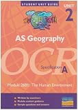 A5 Geography Unit 2 OCR Specification A: Module 2681: The Human Environment (Student Unit Guides)