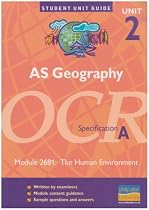 A5 Geography Unit 2 OCR Specification A: Module 2681: The Human Environment (Student Unit Guides)