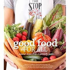 Good Food for All: Seasonal Recipes from a Community Garden