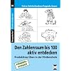 Den Zahlenraum bis 100 aktiv entdecken: Produktives �ben in der F�rderschule