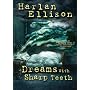 Harlan Ellison: Dreams with Sharp Teeth