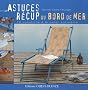 Astuces r�cup du bord de mer : 10 cr�ations � bricoler soi-m�me