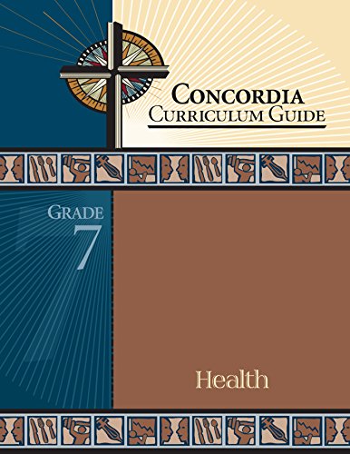 Concordia Curriculum Guide: Grade 7 Health
