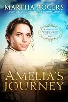 Amelia's Journey: A Prequel to the Winds Across the Prairie Series Amelia's Journey: A Prequel to the Winds Across the Prairie Series