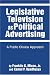 Legislative Television as Political Advertising: A Public Choice Approach
