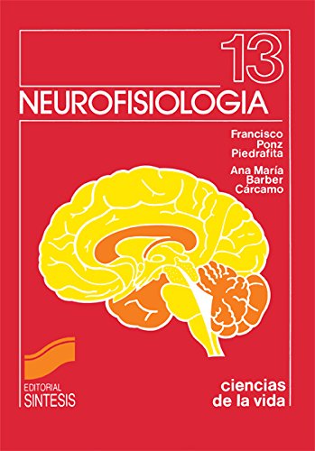 Neurofisiología (Ciencias de la vida) (Spanish Edition)