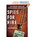 Spies for Hire: The Secret World of Intelligence Outsourcing