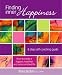 Finding Inner Happiness- An 8 Step Guide How To Live A Happier, Healthier & More Enriched Life