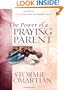 The Power of a Praying� Parent (Power of Praying)