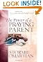 The Power of a Praying� Parent (Power of Praying)