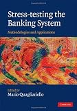 Stress-testing the Banking System: Methodologies and Applications