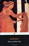 Medea and Other Plays (Penguin Classics)