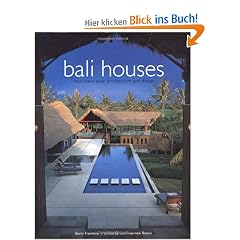 Bali Houses Bali Houses: New Wave Asian Architecture and Design New Wave Asian Architecture and Design