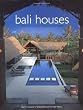 Bali Houses: New Wave Asian Architecture and Design