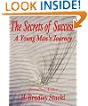 The Secrets of Success; A Young Man's Journey (Power Principles)
