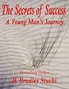The Secrets of Success; A Young Man's Journey (Power Principles)