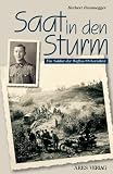 Saat in den Sturm: Ein Soldat der Waffen-SS berichtet - Herbert Brunnegger